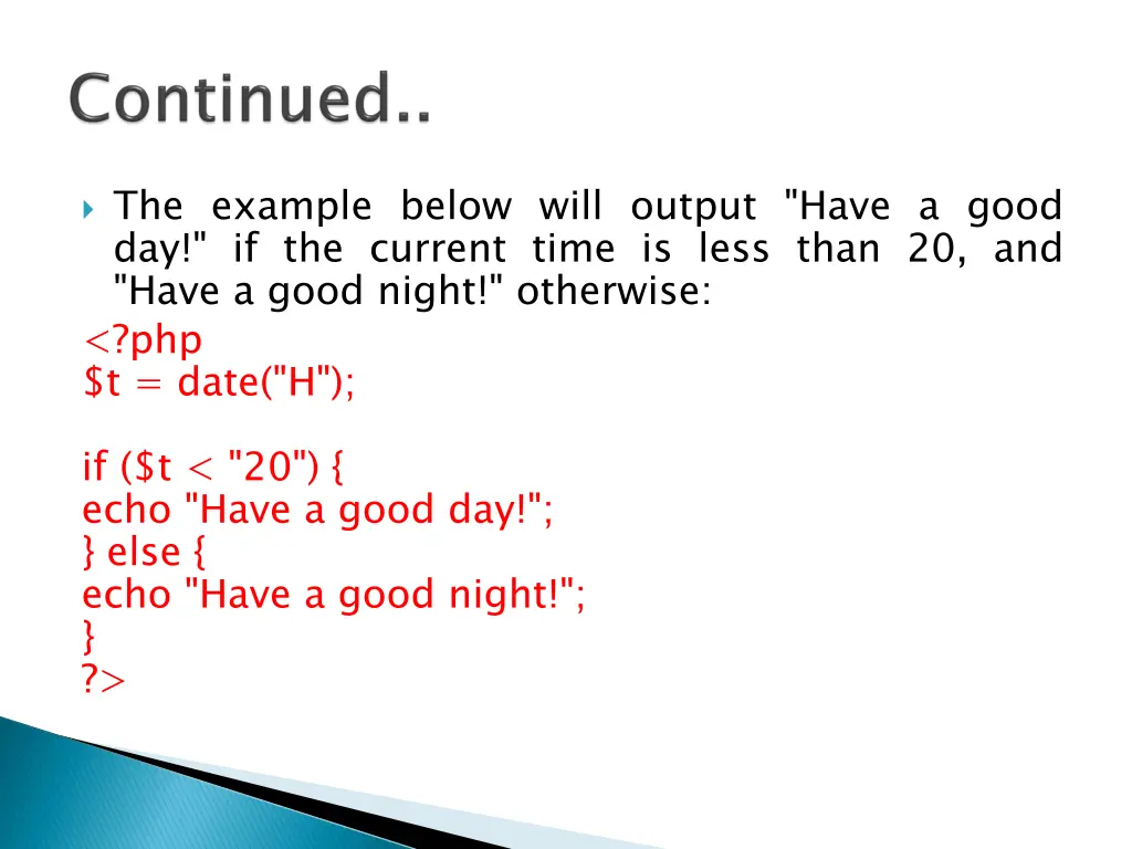 the example below will output have a good 1