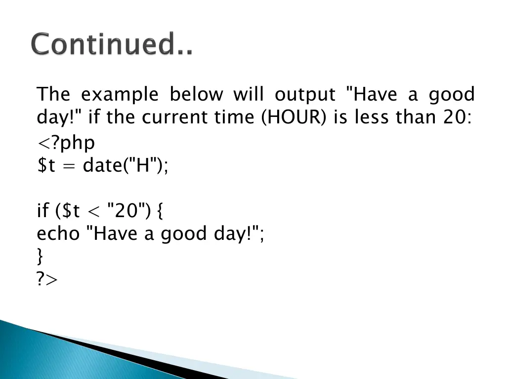 the example below will output have a good