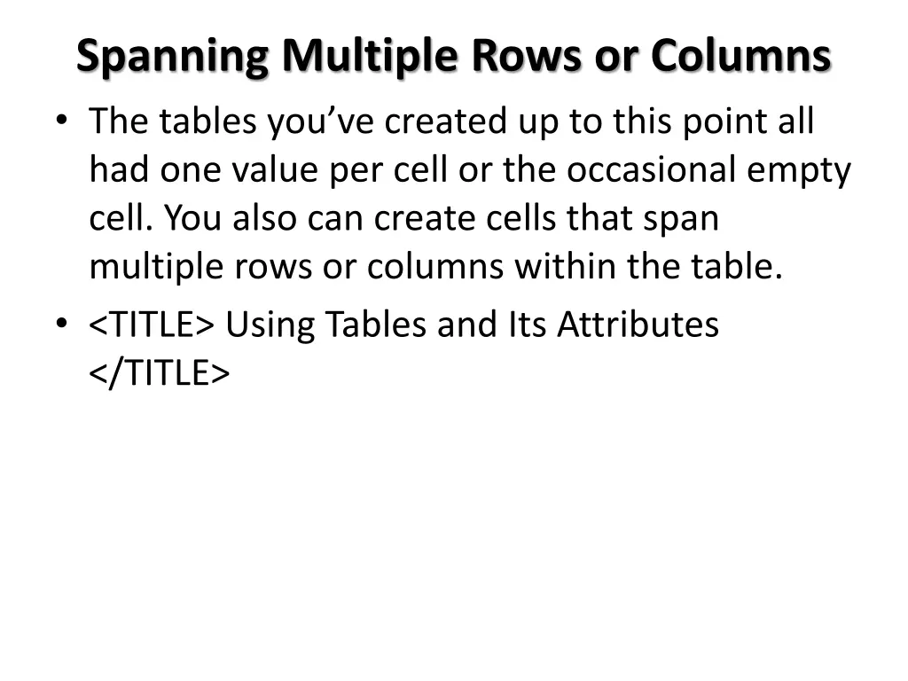 spanning multiple rows or columns the tables