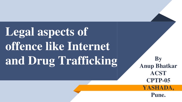 legal aspects of offence like internet and drug