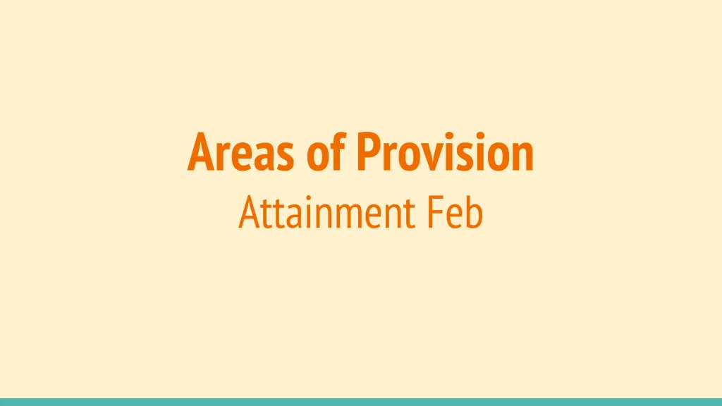 areas of provision attainment feb