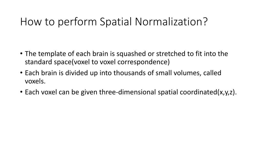 how to perform spatial normalization