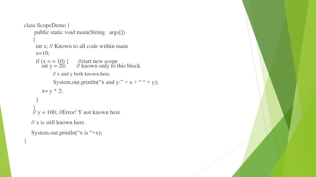 class scopedemo public static void main string