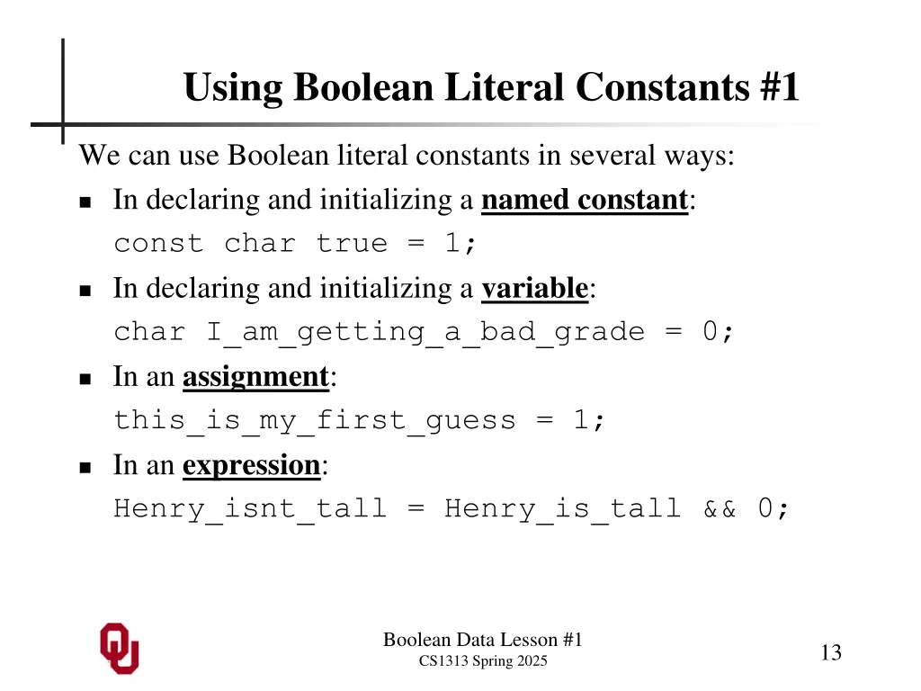 using boolean literal constants 1