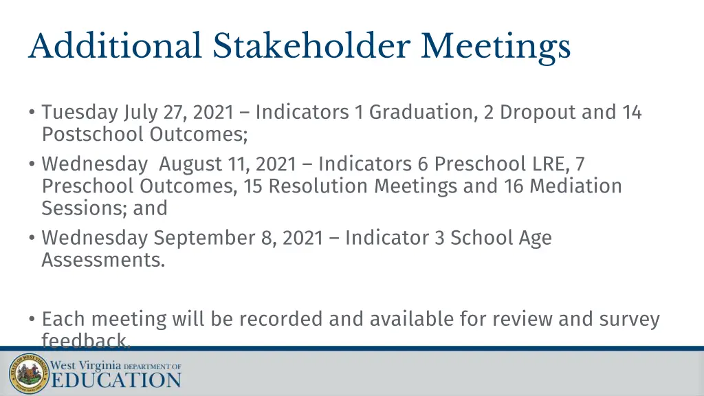 additional stakeholder meetings