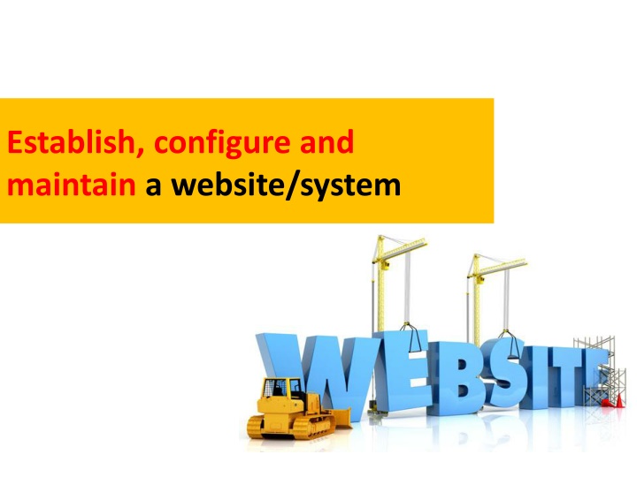 establish configure and maintain a website system
