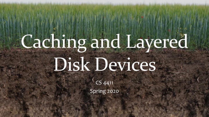 caching and layered disk devices