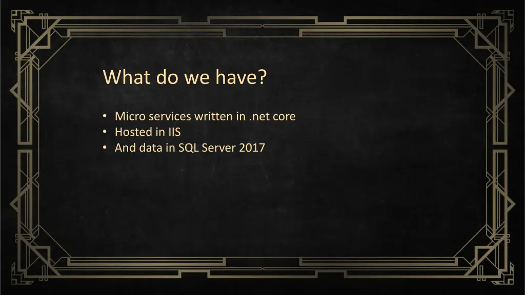 what do we have