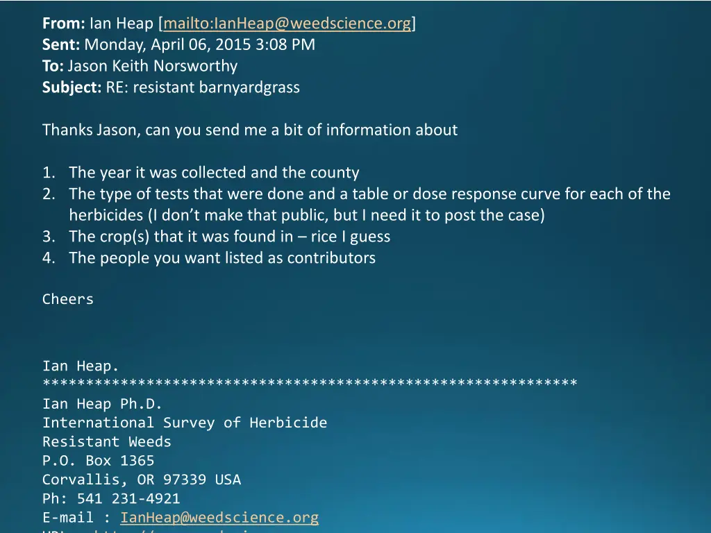 from ian heap mailto ianheap@weedscience org sent 1