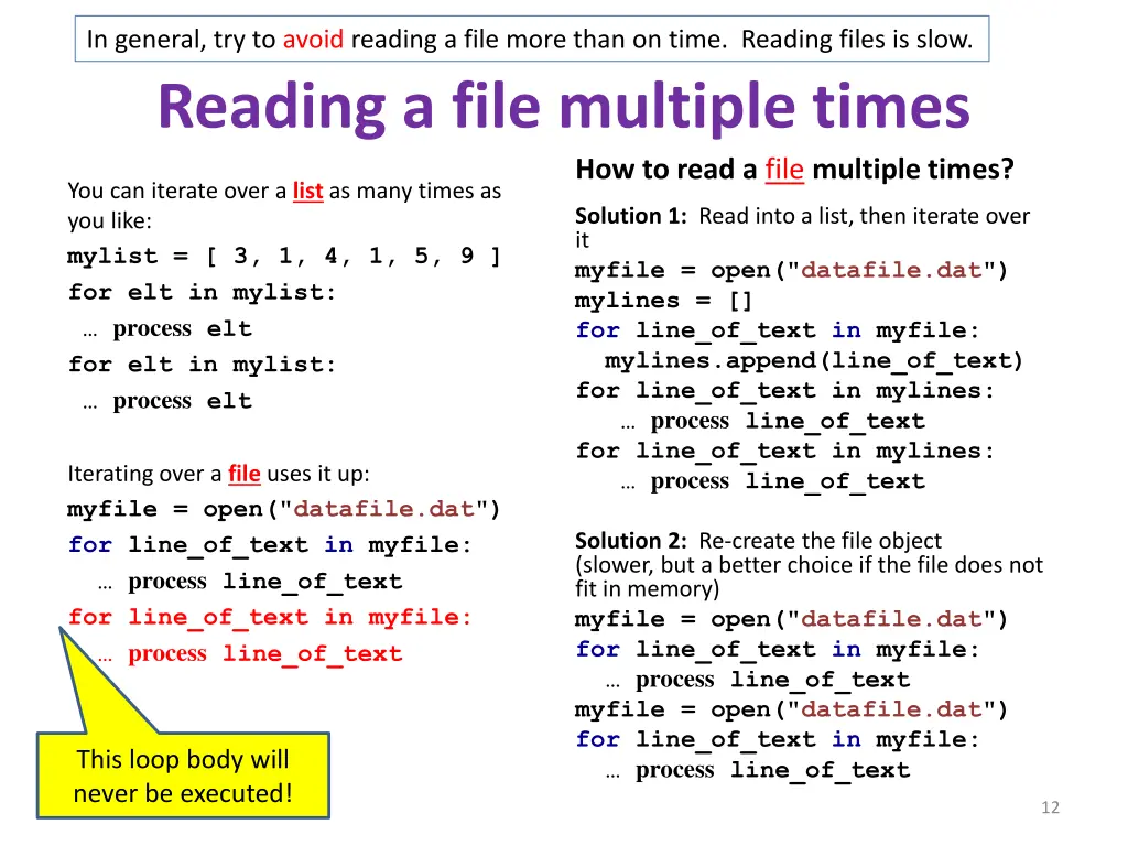in general try to avoid reading a file more than