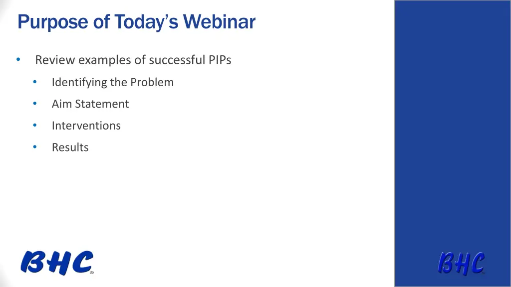 purpose of today s webinar