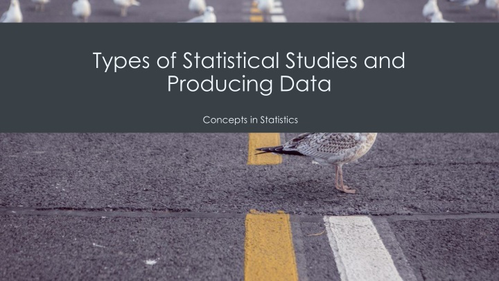 types of statistical studies and producing data