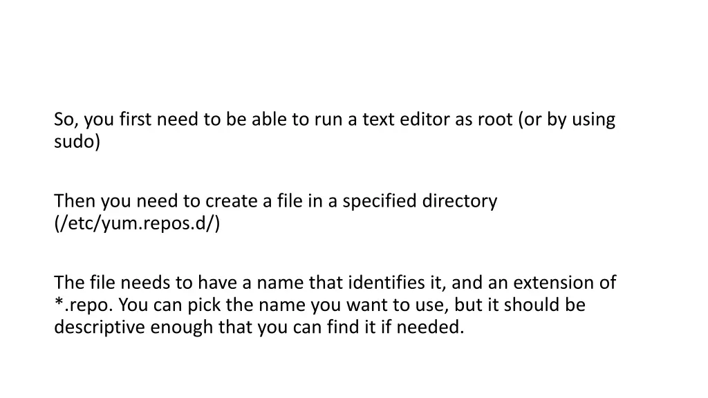 so you first need to be able to run a text editor