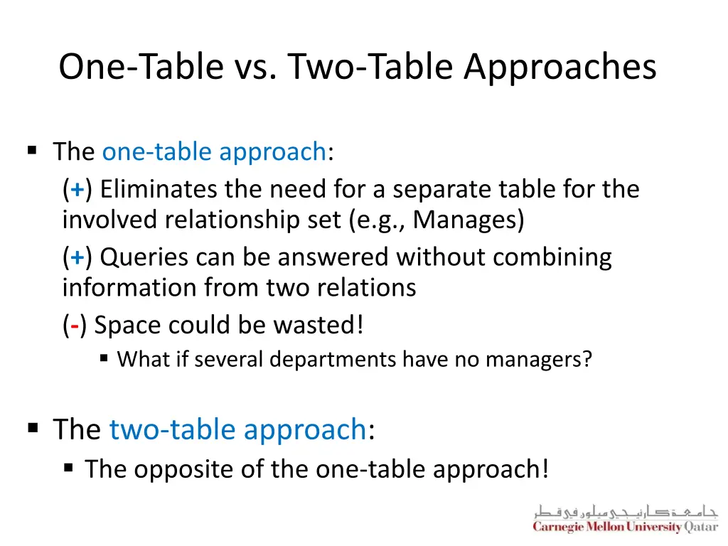 one table vs two table approaches