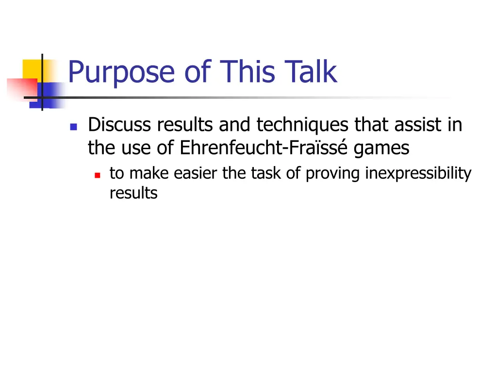 purpose of this talk