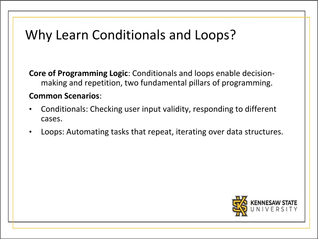 why learn conditionals and loops