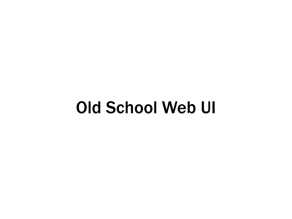old school web ui