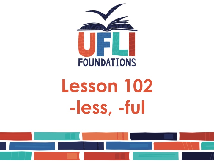 lesson 102 less ful