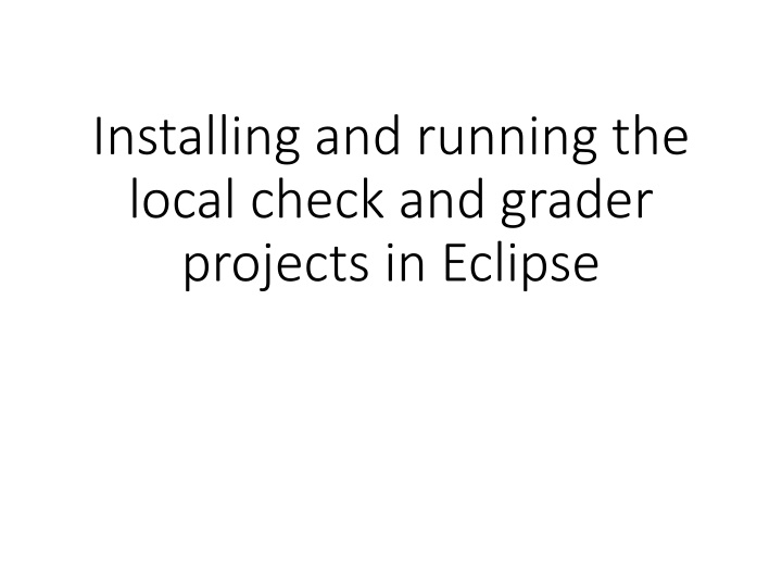 installing and running the local check and grader