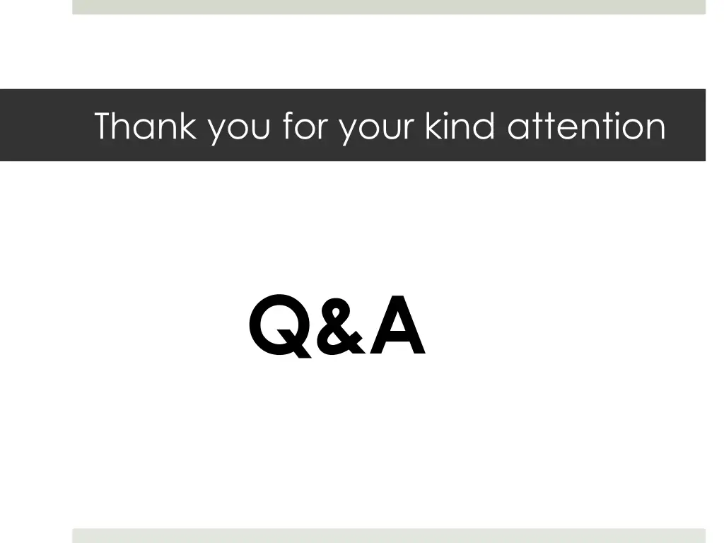 thank you for your kind attention