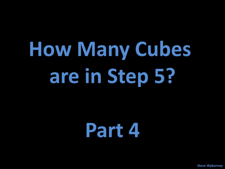 how many cubes are in step 5