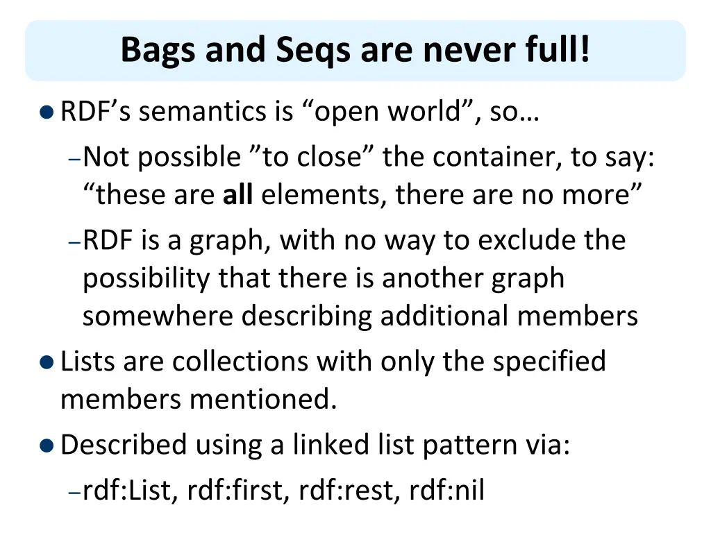 bags and seqs are never full