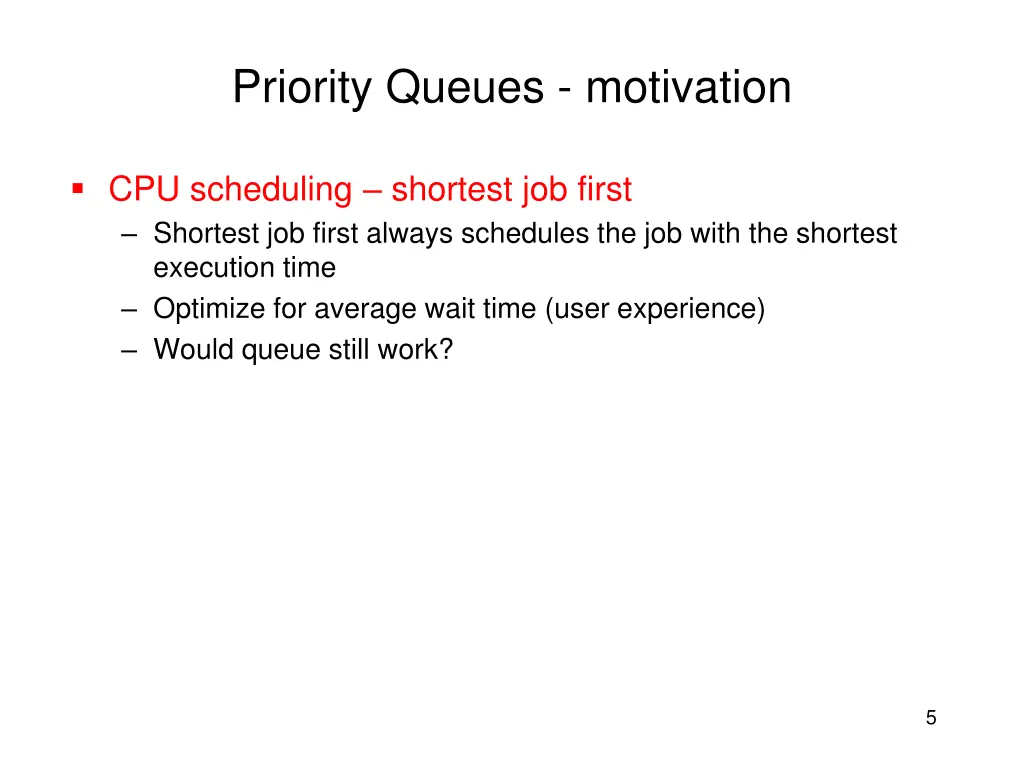 priority queues motivation 3