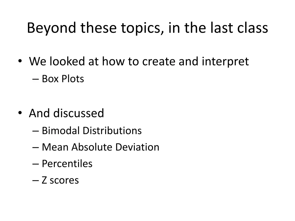 beyond these topics in the last class