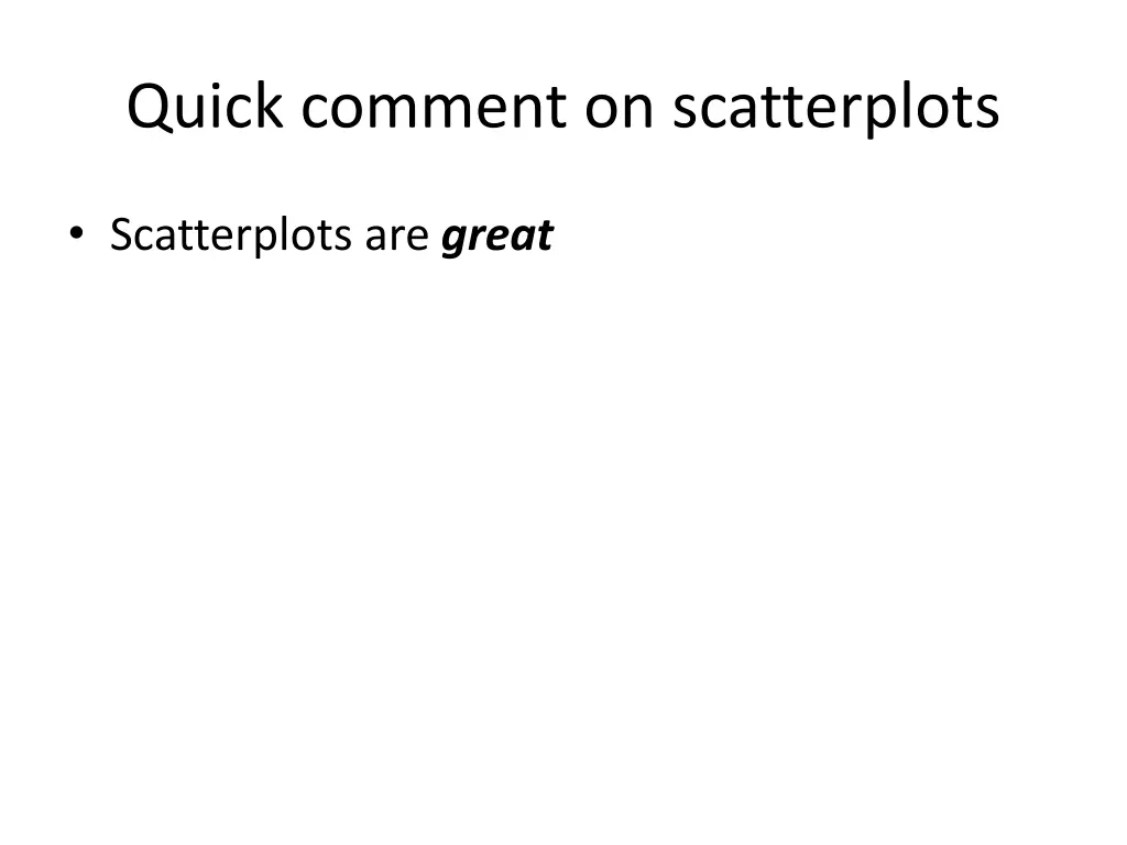 quick comment on scatterplots