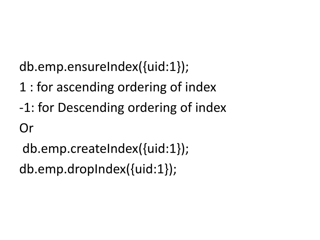 db emp ensureindex uid 1 1 for ascending ordering
