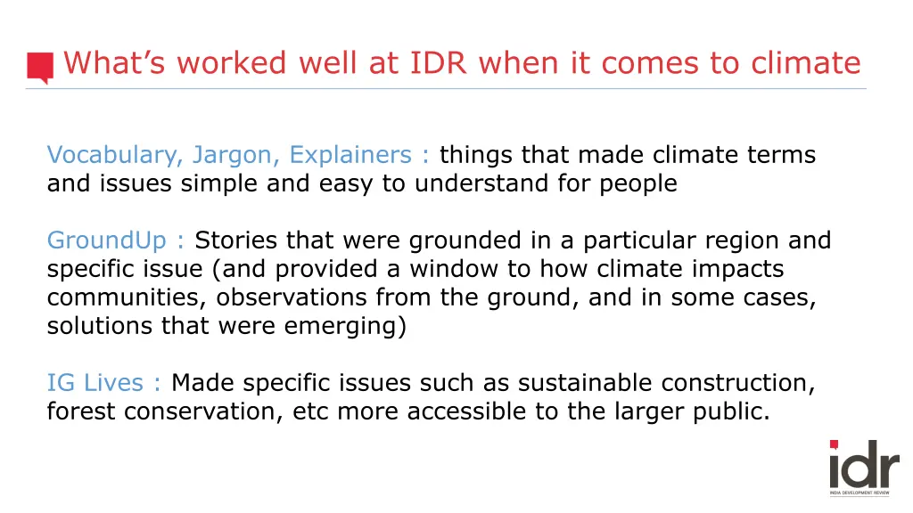 what s worked well at idr when it comes to climate