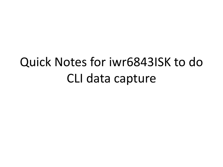 quick notes for iwr6843isk to do cli data capture