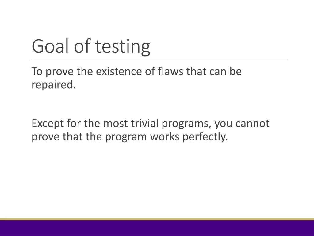 goal of testing