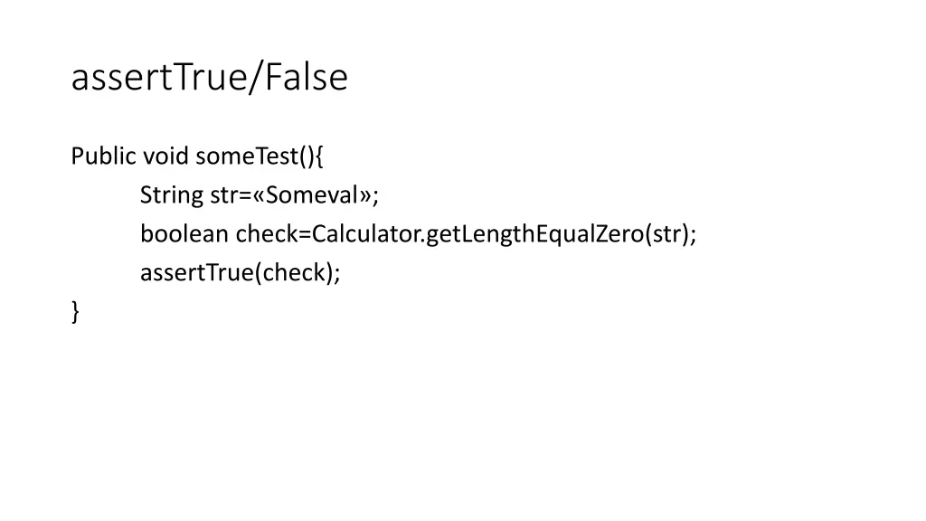 asserttrue false