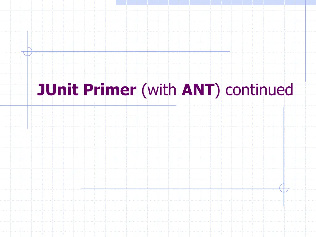 junit primer with ant continued