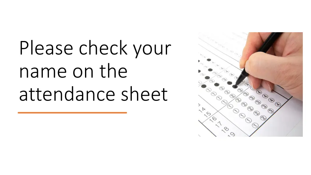 please check your name on the attendance sheet