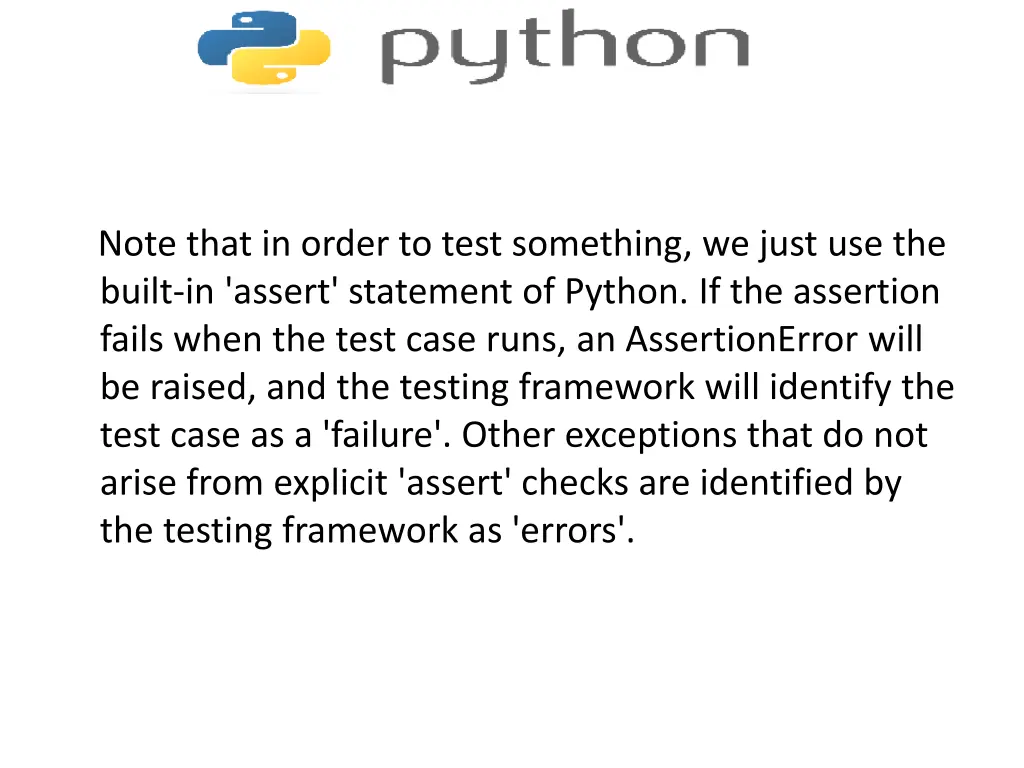 note that in order to test something we just