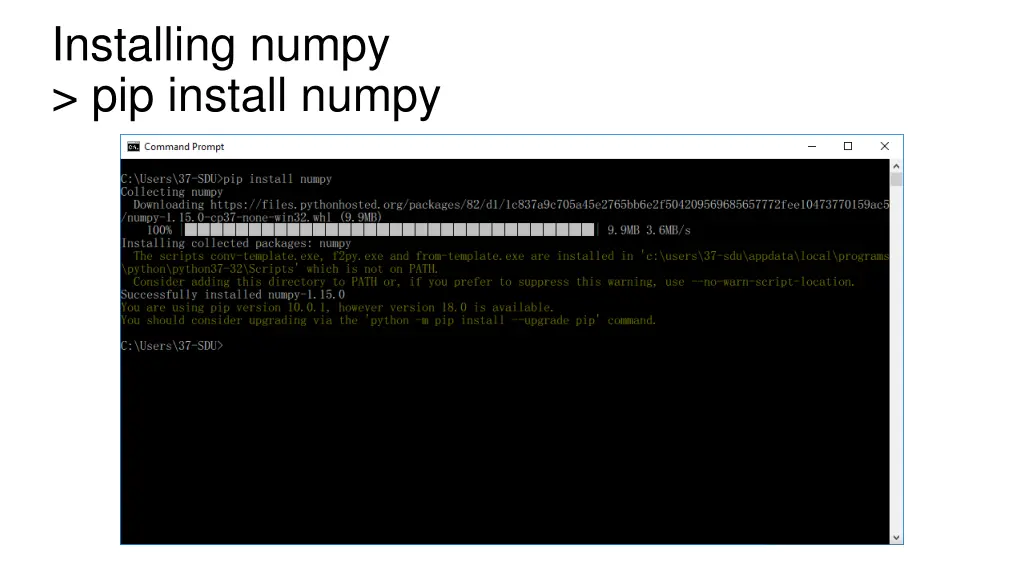 installing numpy pip install numpy