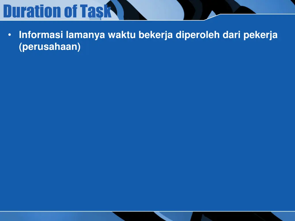 duration of task