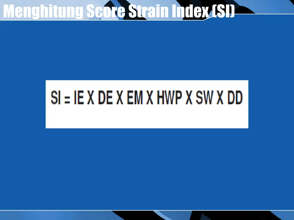 menghitung score strain index si