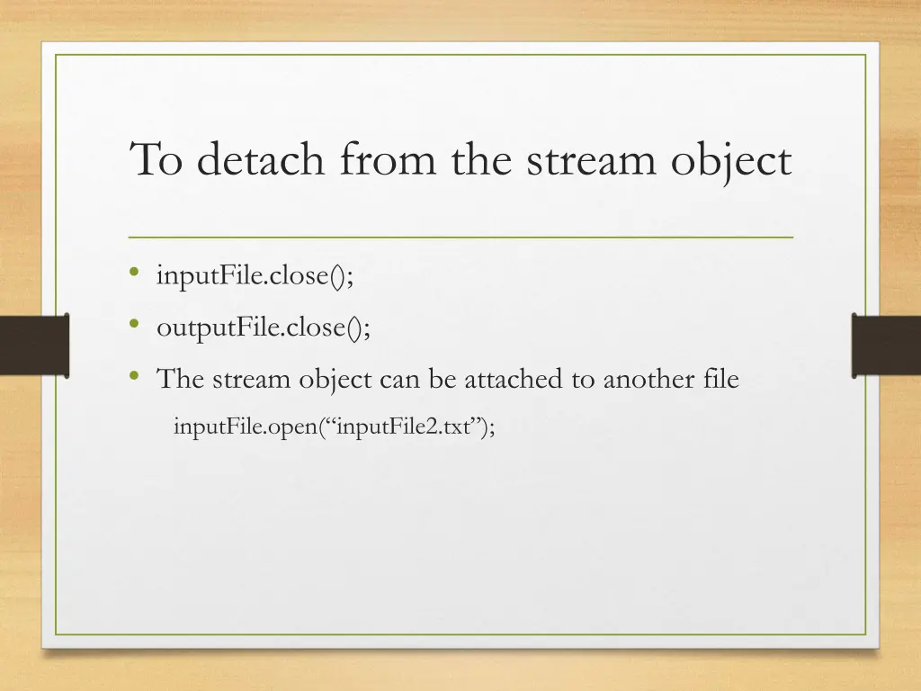 to detach from the stream object