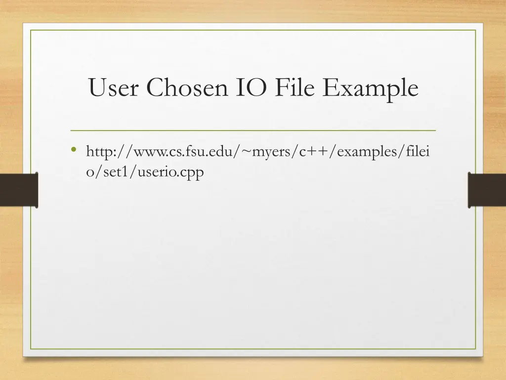 user chosen io file example