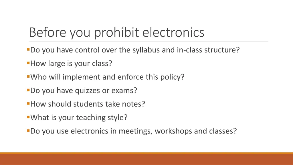 before you prohibit electronics