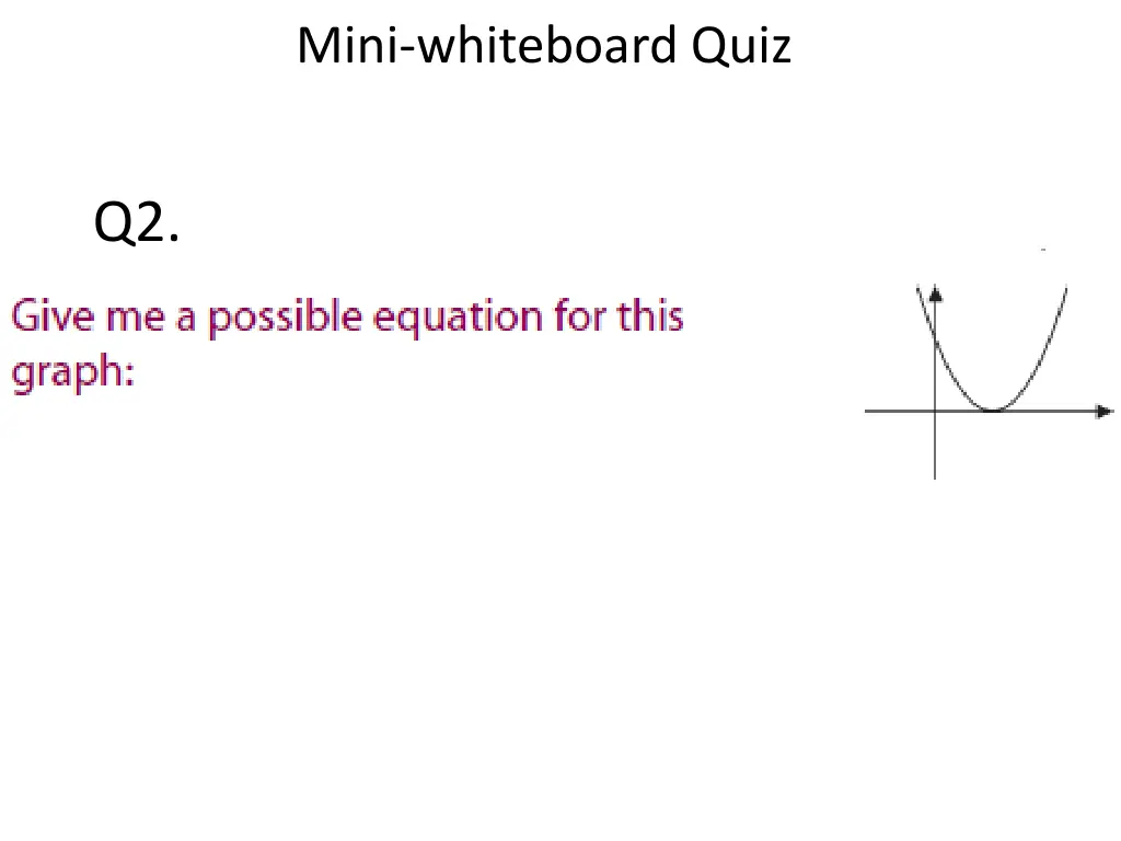 mini whiteboard quiz 1