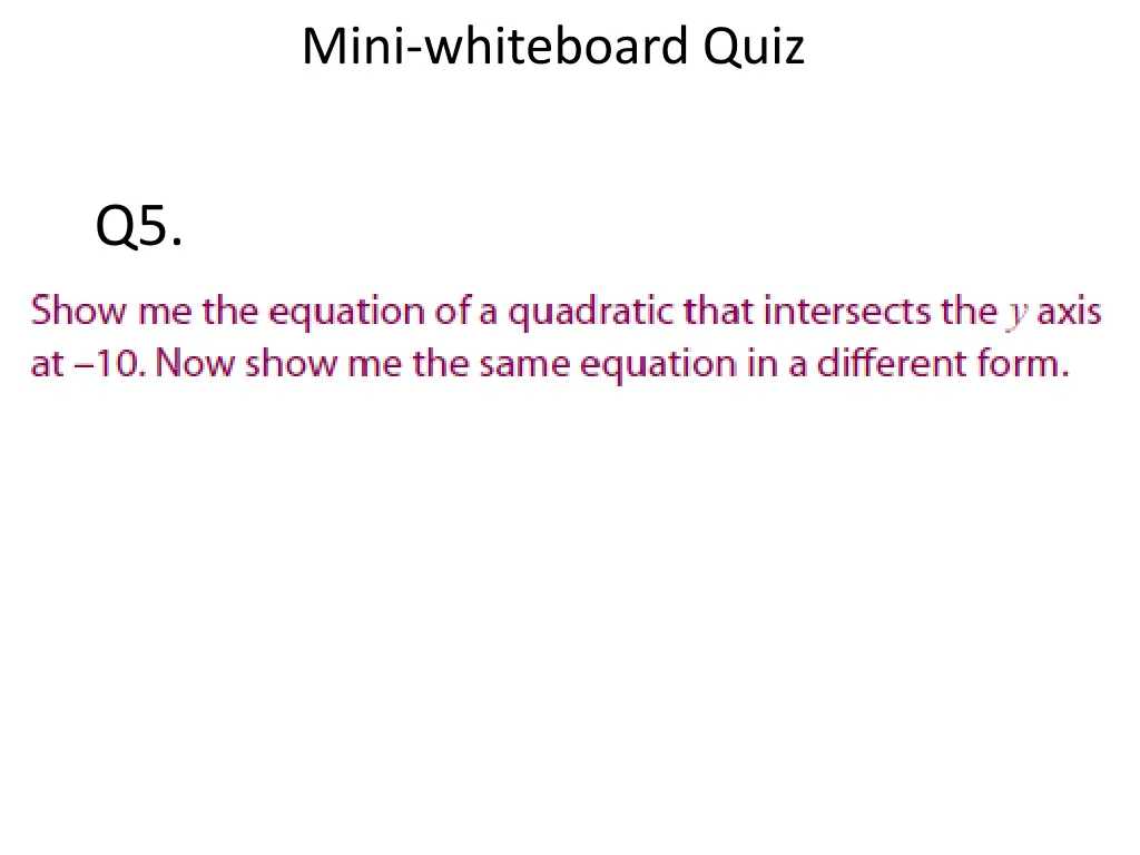 mini whiteboard quiz 4
