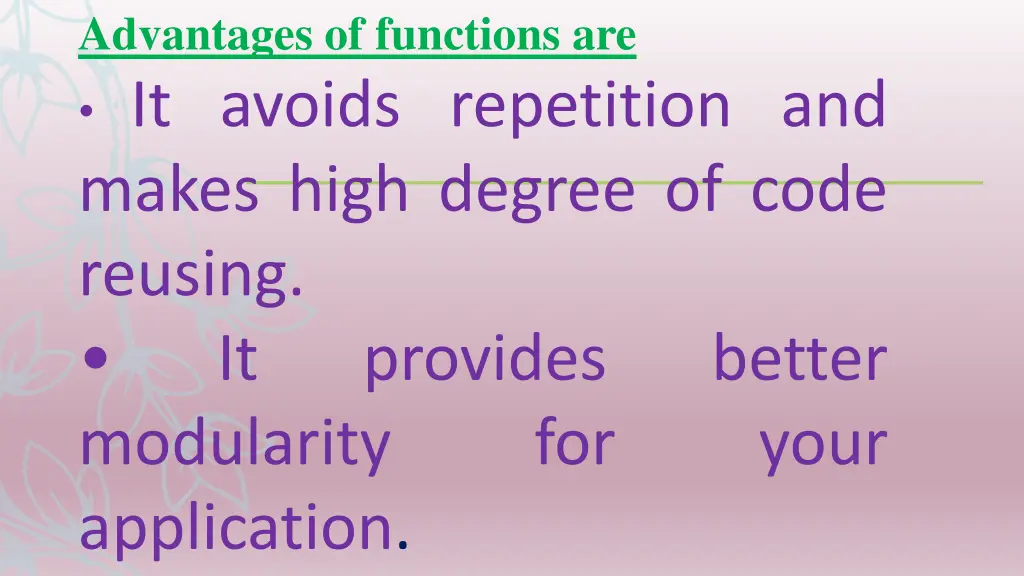 advantages of functions are it avoids repetition