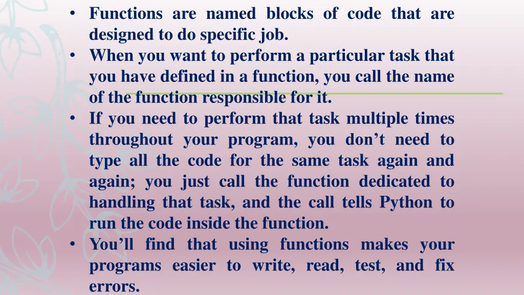 functions are named blocks of code that
