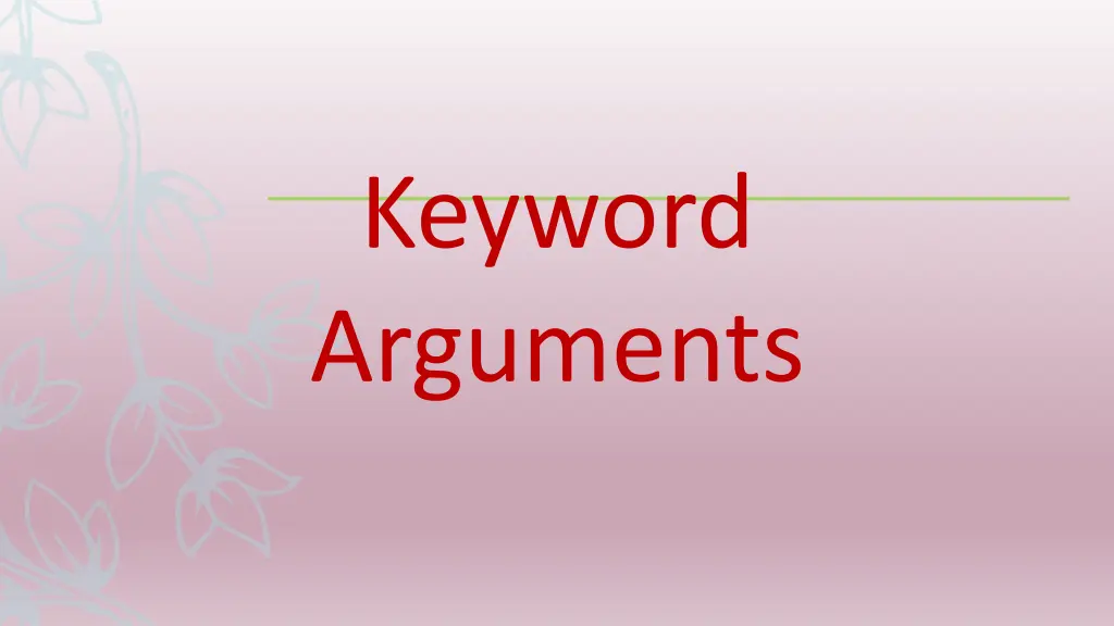 keyword arguments