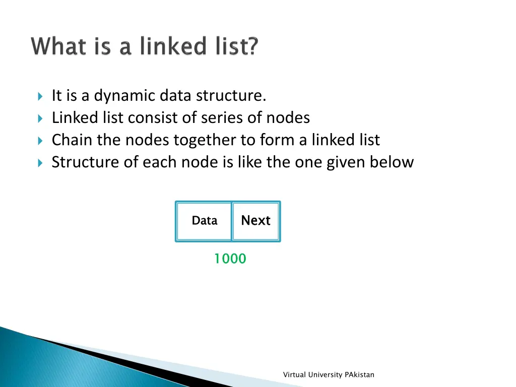 it is a dynamic data structure linked list