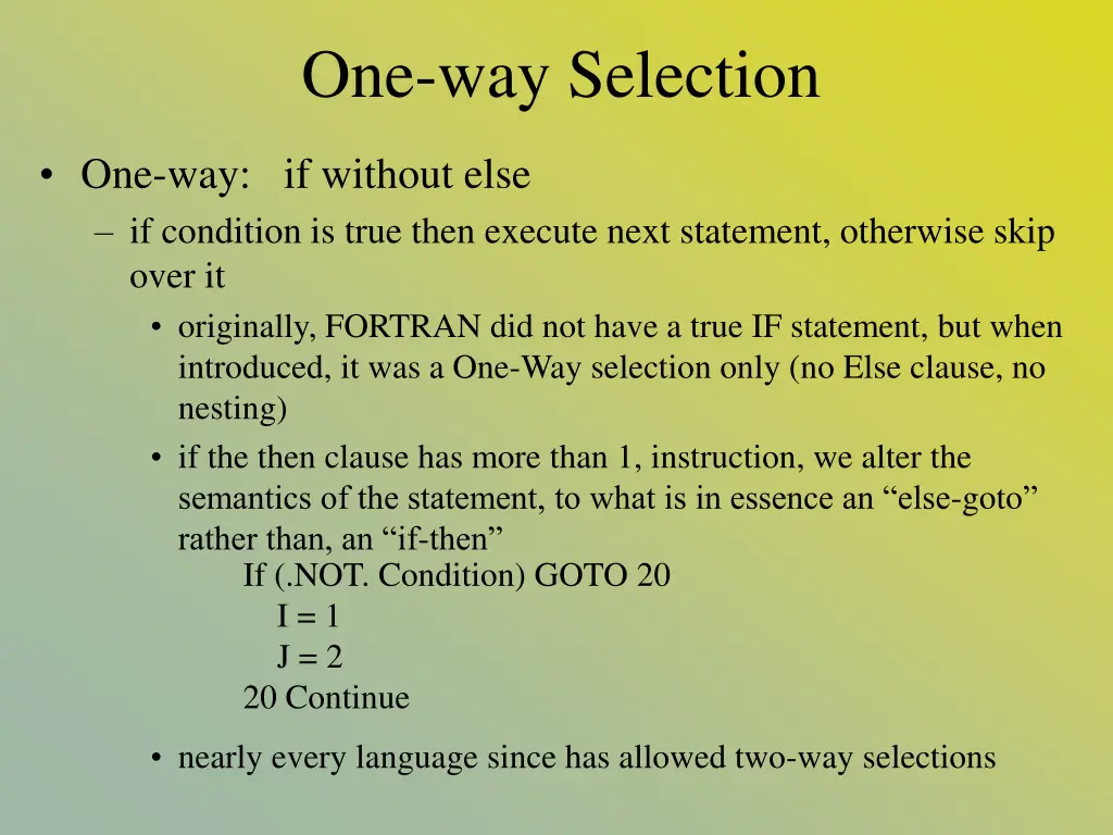 one way selection